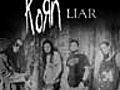 Korn - Liar