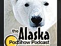 #152 Alaska Podshow &#039;AK Talk&#039;