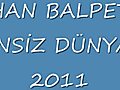 ERHAN BALPETEK-SENSİZ DÜNYAM 2011YENİ ALBÜM