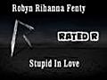 4. Stupid In Love - Rihanna [2009]