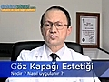 Göz kapağı estetiği nasıl uygulanır?