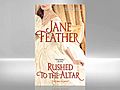 Jane Feather: Rushed to the Altar