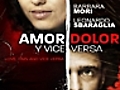 Amor,  Dolor Y Viceversa