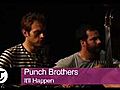 Punch Brothers - It&#039;ll Happen