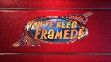 You’ve Been Framed! - Wed 08 Jun 2011