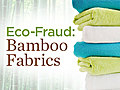 Eco Fraud: Bamboo Fabrics