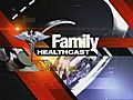 Family Healthcast: Dieting and Drinking 3-9-10