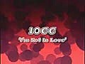 10cc???I[foot]m Not In Love(???)