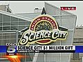 Science City Gets $1 Million From Burns And McDonnell