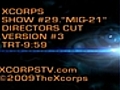 Xcorps #29.) MIG-21 DIRECTORS CUT HD