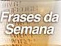 Frases da semana: L.Vissotto,  Gilberto, Ronaldinho, Ronaldo, André Lima e Renato Gaúcho