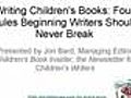 Writing Tips: 4 Rules Beginning Children’s Book Writers Should Never Break