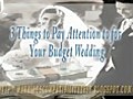 3 Things to Pay Attention to for Your Budget Wedding