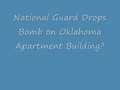 National Guard Drops Bomb on Oklahoma Apartment Building