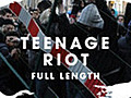 Rule Britannia: Teenage Riot - Full Length