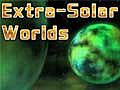 Extra-Solar Worlds