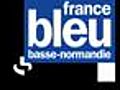 Reportage France Bleu Basse Normandie