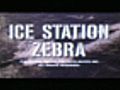 Ice Station Zebra &amp;#8212; (Original Trailer)