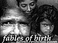 Fables of Birth