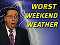 Worst Weekend Weather