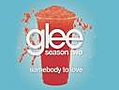 Somebody To Love (Glee Cast Version)