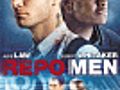 Repo Men