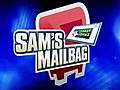 Sam’s mailbag