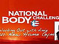 National Body Challenge: Your New Home Gym