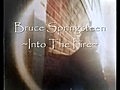Bruce Springsteen~Into The Fire