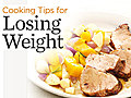 Cooking Tips for Losing Weight