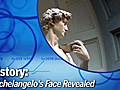 History: Michelangelo’s Face Revealed