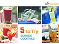 Summer Cocktails - 5 to Try
