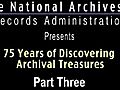 75 Years of Discovering Archival Treasures,  Part 3 of 4