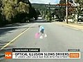 optical illusion to slow down drivers