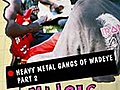 Heavy Metal Gangs of Wadeye 2 of 2