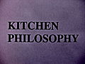 KITCHEN PHILOSOPHY