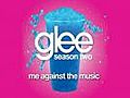 Me Against The Music (Glee Cast Version)