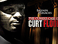 The Curious Case of Curt Flood - Tease