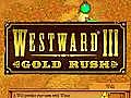 Westward III: Gold Rush