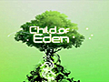 [E3] Child of Eden