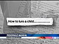 Law Enforcement Helpless When It Comes To Pedophile Manual