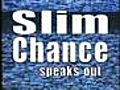 Slim Chance - Mad Dog