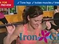 IronGirl 3.0 - Strendurance and IronGirl: Workout C - Lower Body Training