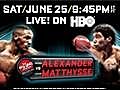 HBO Boxing: Alexander vs. Matthysse Look Ahead