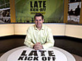 Late Kick Off North West: 2011: Episode 14
