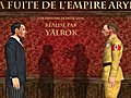 Aryan empire escape (La fuite de l’empire Aryen)