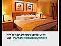 Cork Hotels Special Offers Guide