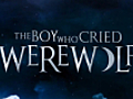 The Boy Who Cried Werewolf Trailer