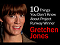 10 Things You Don’t Know About Project Runway Winner Gretchen Jones