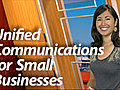 Unified Communications Suites for Small Businesses